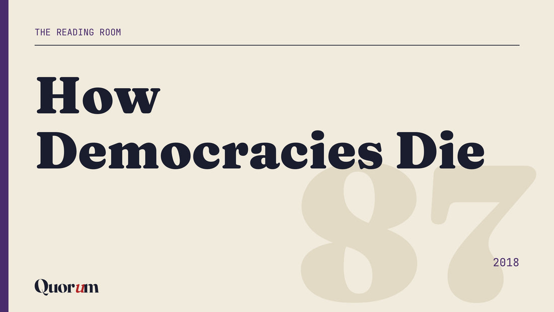 How Democracies Die, a Reading Room essay