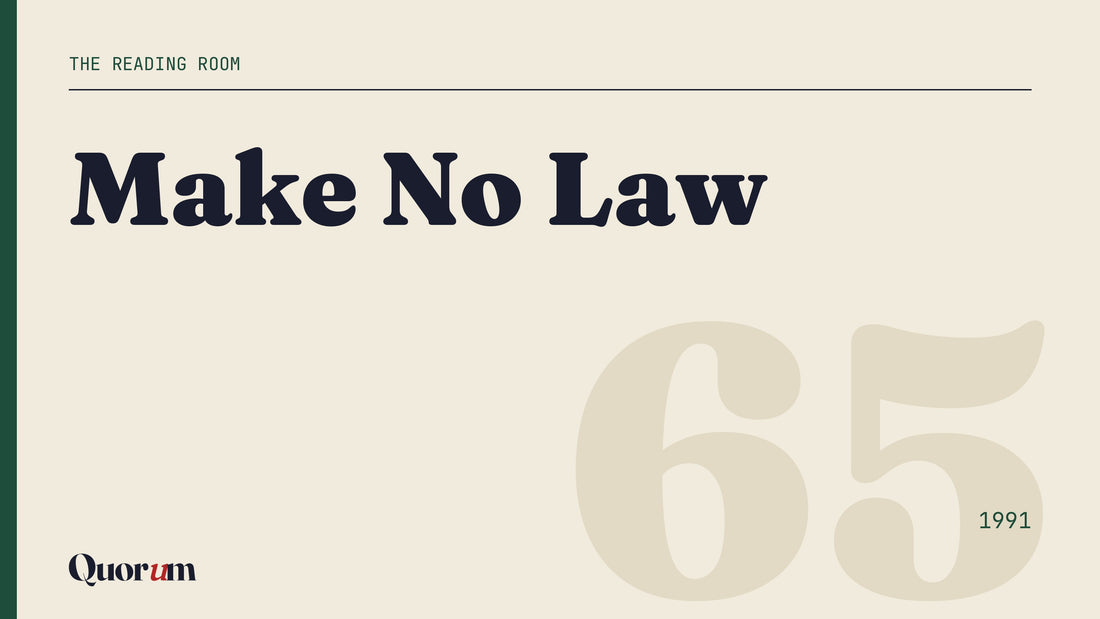 Make No Law, a Reading Room essay