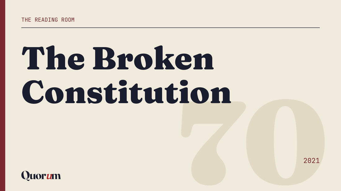 The Broken Constitution, a Reading Room essay