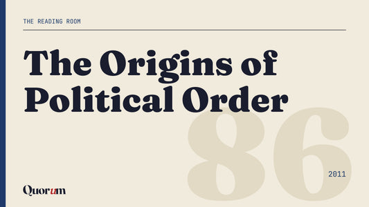The Origins of Political Order, a Reading Room essay