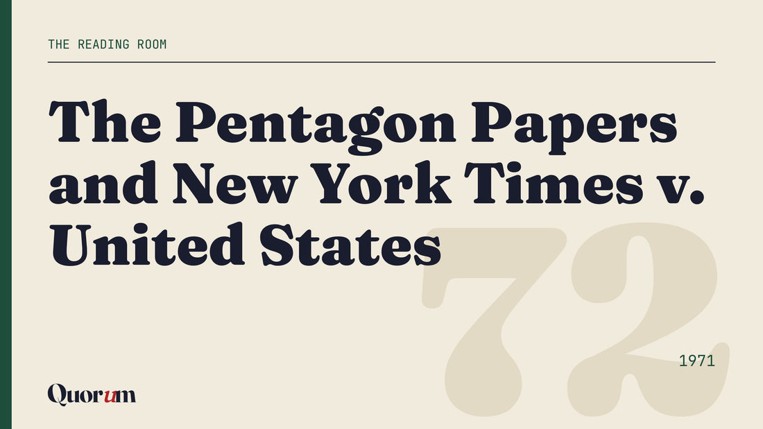 The Pentagon Papers and New York Times v. United States, a Reading Room essay