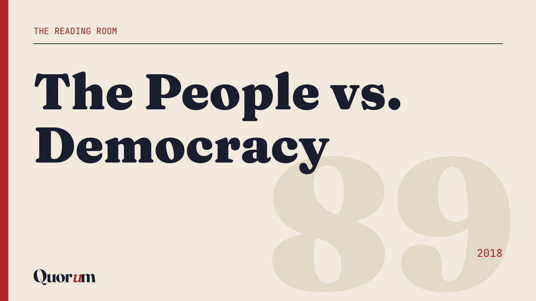 The People vs. Democracy, a Reading Room essay