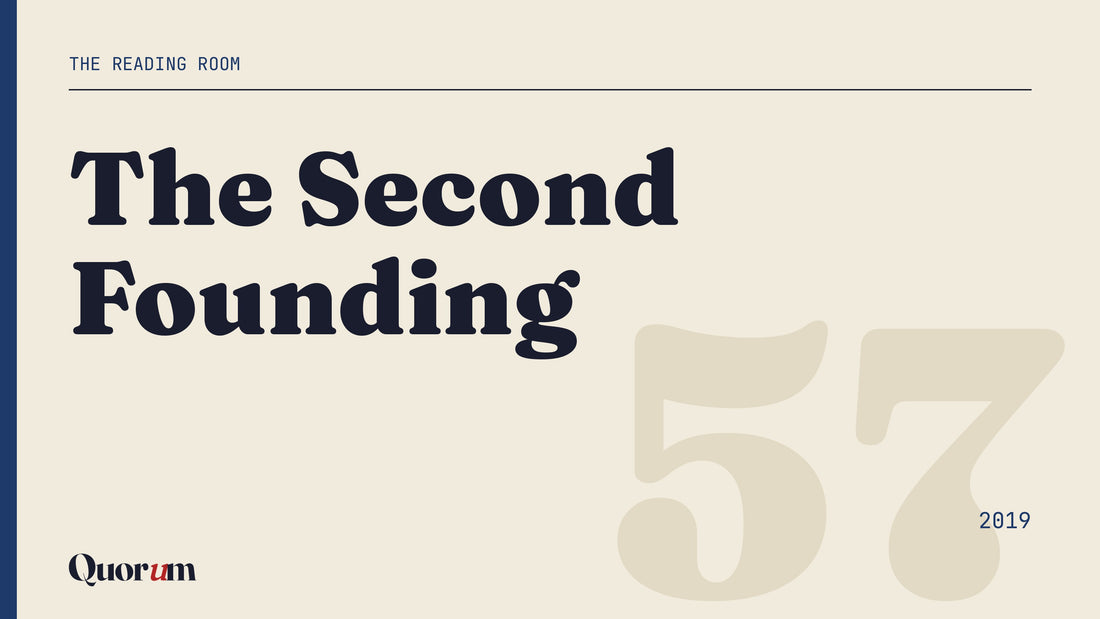 The Second Founding, a Reading Room essay