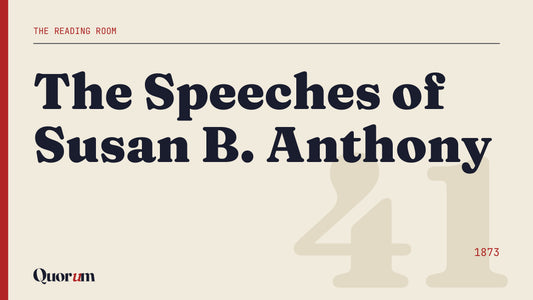 The Speeches of Susan B. Anthony, a Reading Room essay