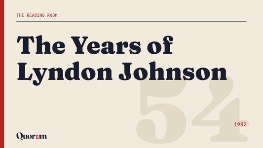 The Years of Lyndon Johnson, a Reading Room essay