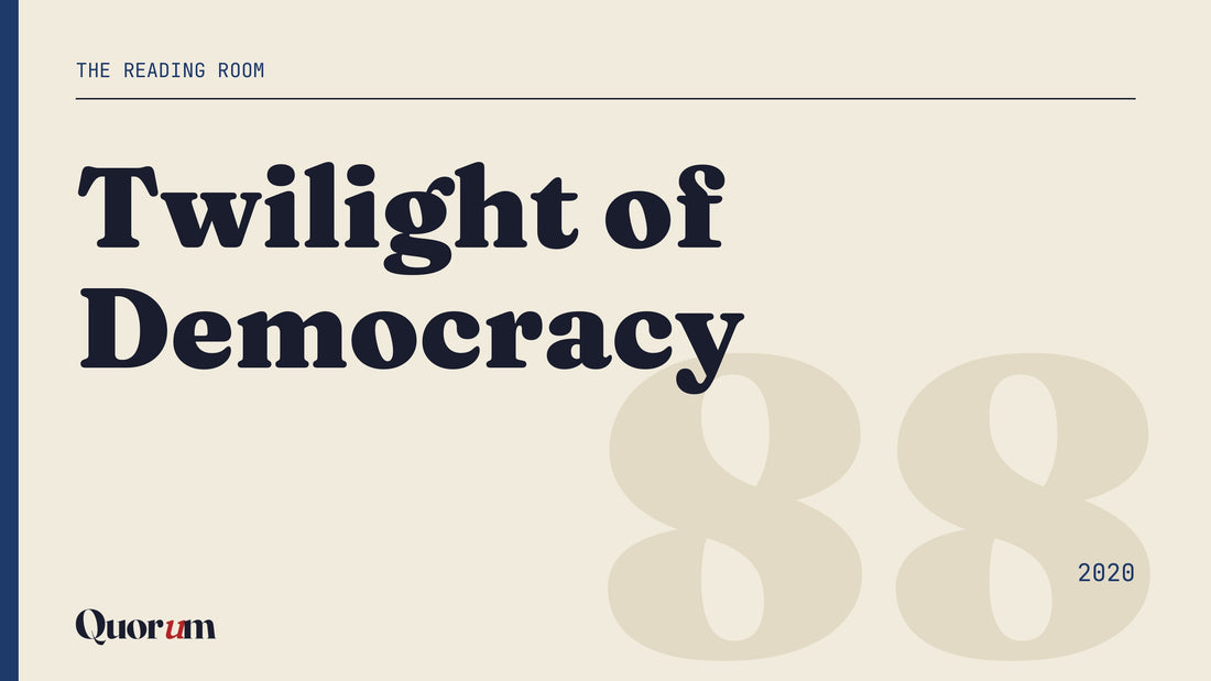 Twilight of Democracy, a Reading Room essay