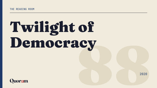 Twilight of Democracy, a Reading Room essay