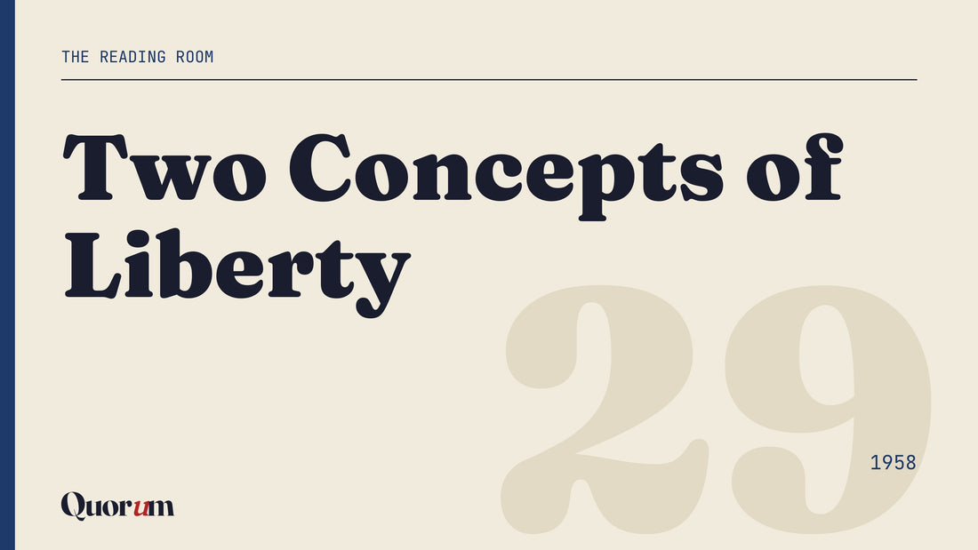 Two Concepts of Liberty, a Reading Room essay