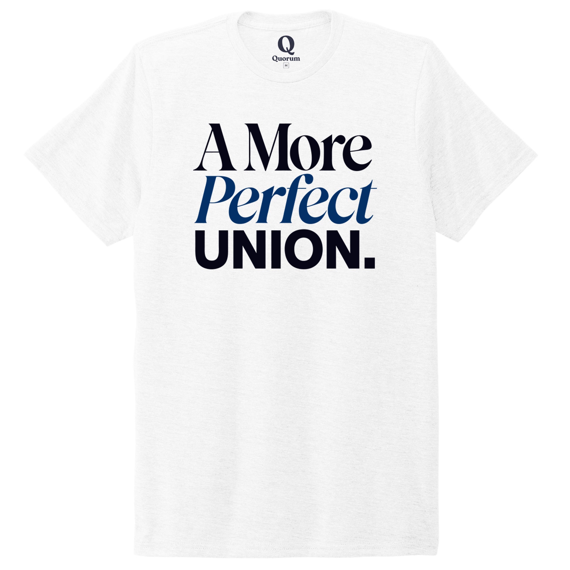 "A More Perfect Union." Quorum Unisex Tri-Blend Tee front print in Bright White