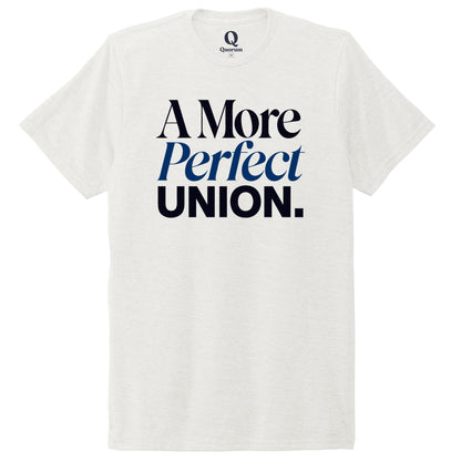"A More Perfect Union." Quorum Unisex Tri-Blend Tee front print in Fairly White