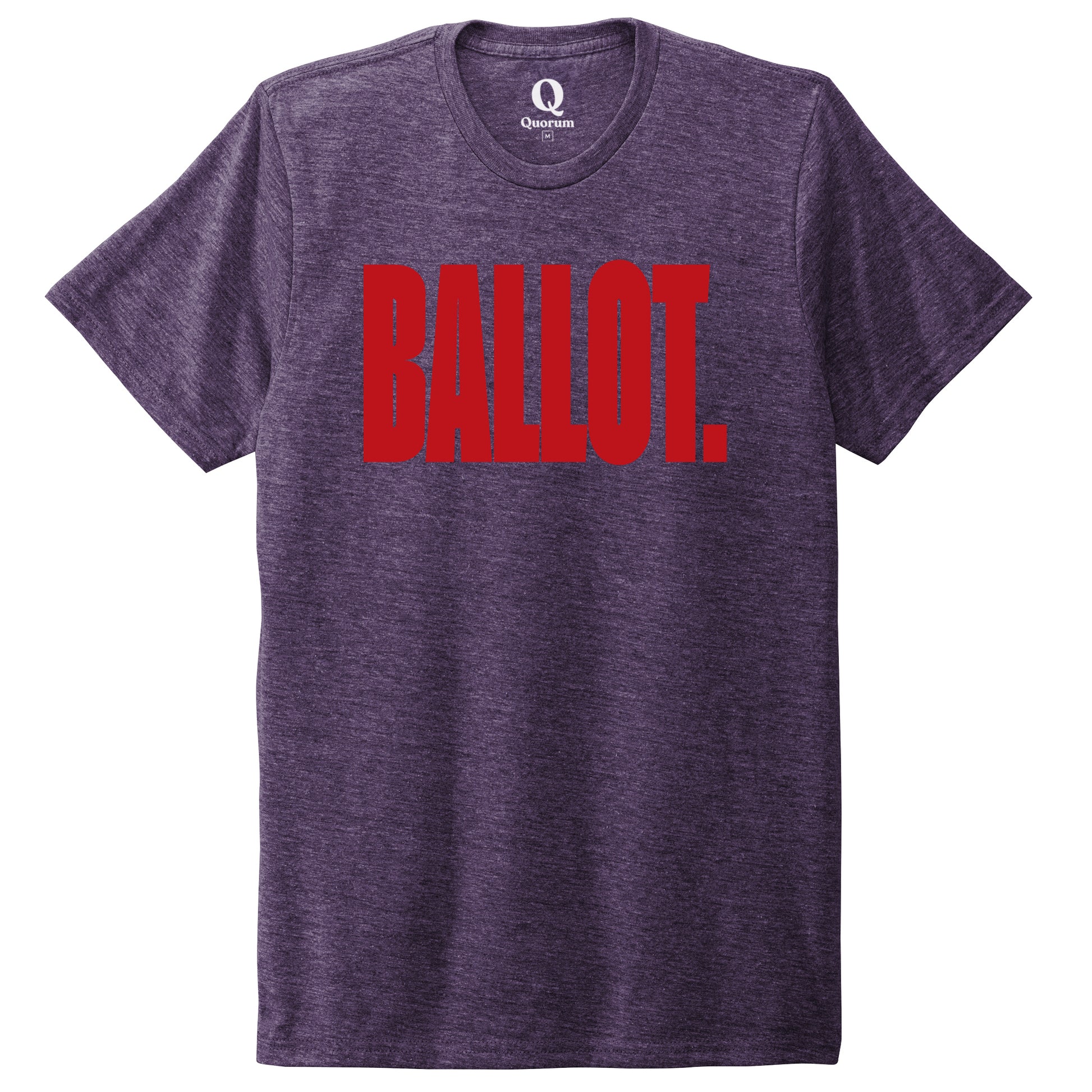 "Ballot." Quorum Unisex Tri-Blend Tee front print in Huckleberry
