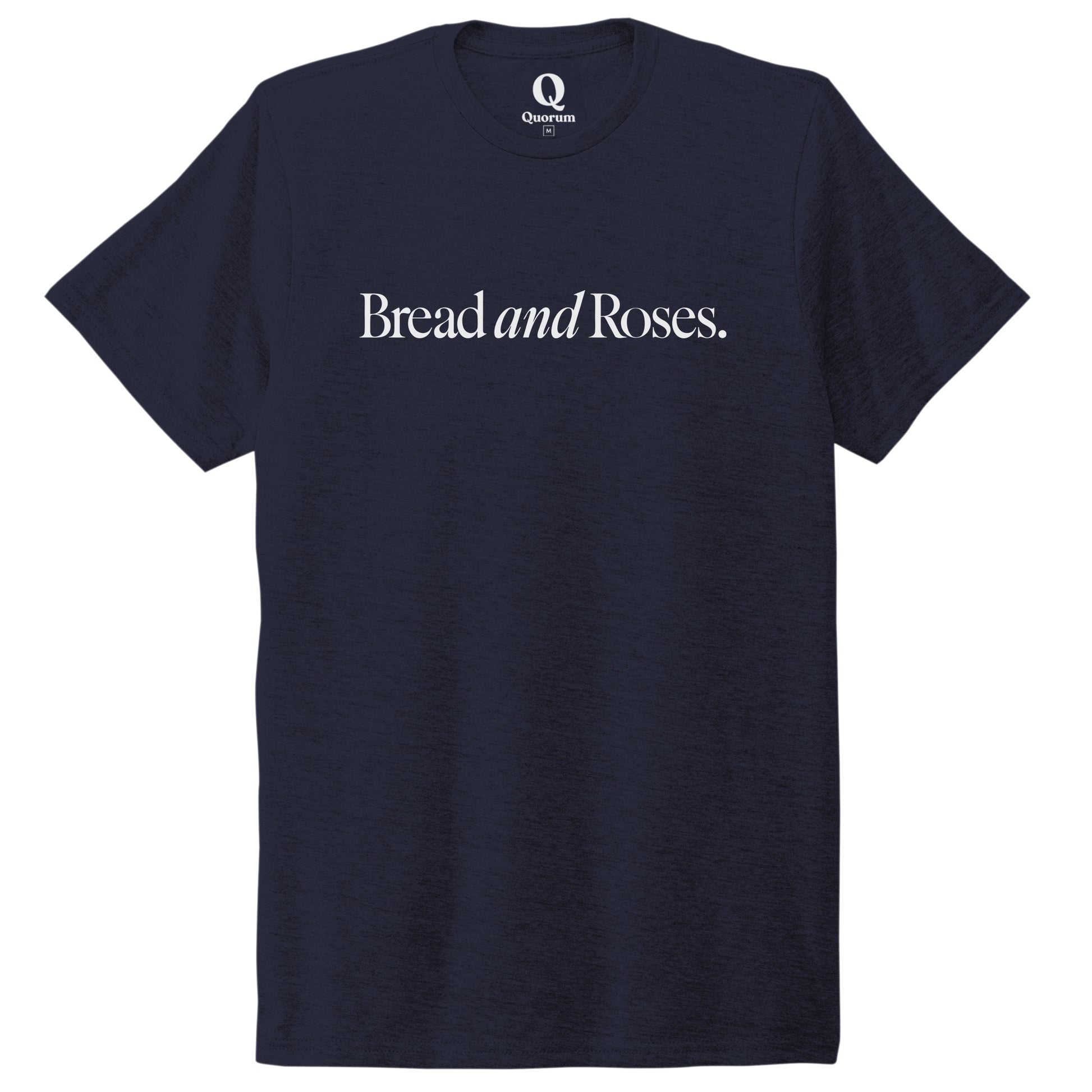 "Bread and Roses." Quorum Unisex Tri-Blend Tee editorial print in Night Sky Navy