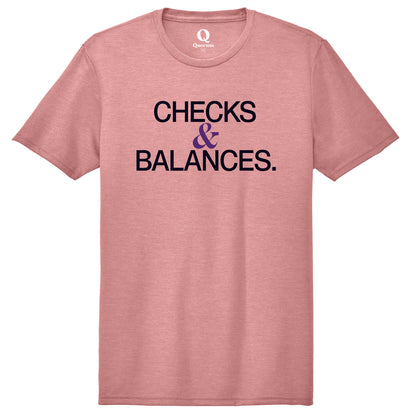 "Checks & Balances." Quorum Unisex Tri-Blend Tee front print in Vintage Rose