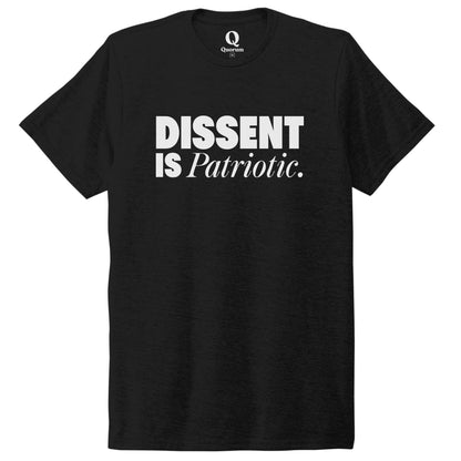 "Dissent is Patriotic." Quorum Unisex Tri-Blend Tee editorial print in Deep Black