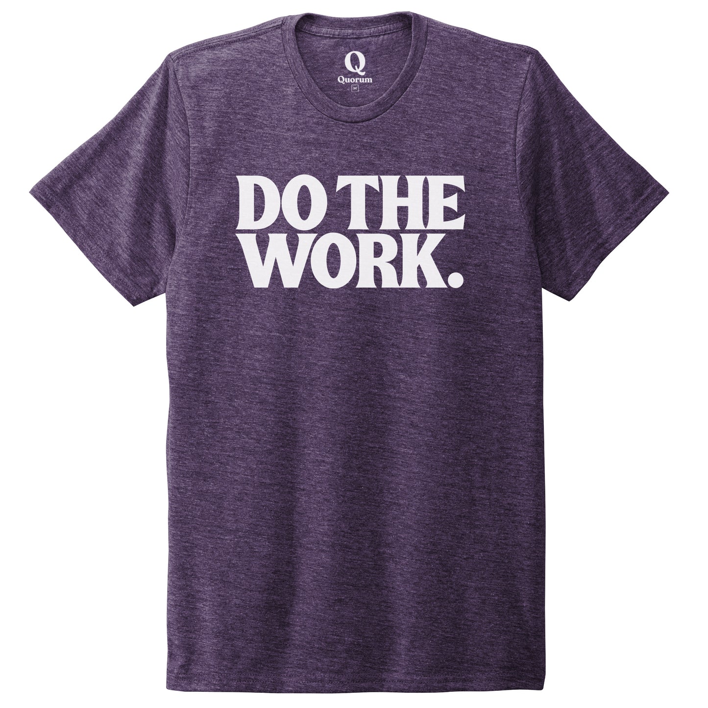 "Do the Work." Quorum Unisex Tri-Blend Tee editorial print in Huckleberry