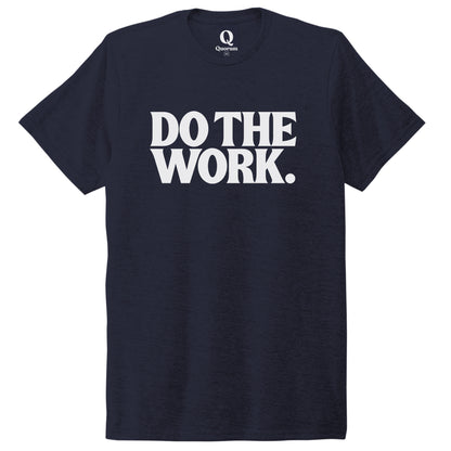 "Do the Work." Quorum Unisex Tri-Blend Tee editorial print in Night Sky Navy