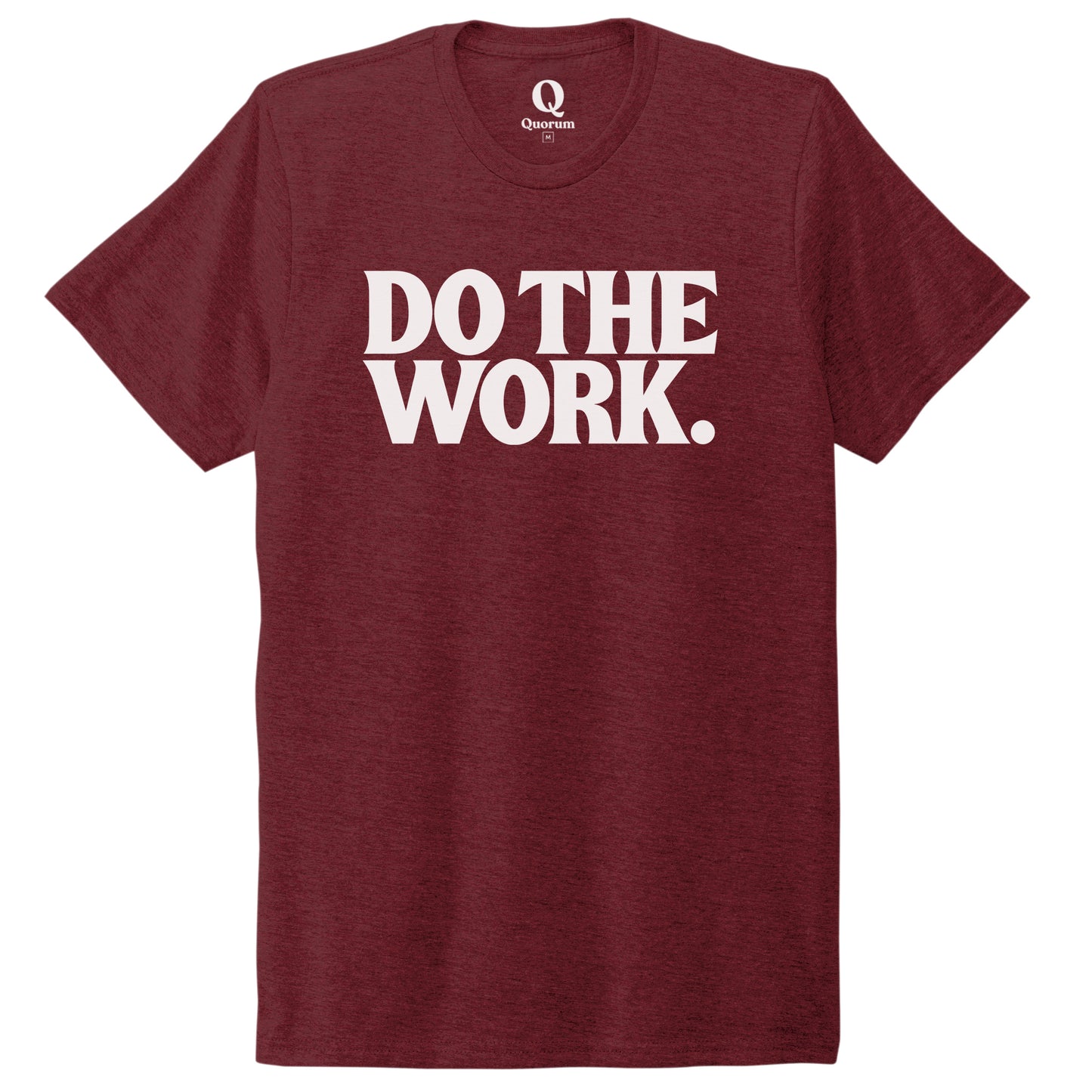 "Do the Work." Quorum Unisex Tri-Blend Tee editorial print in Vino Red