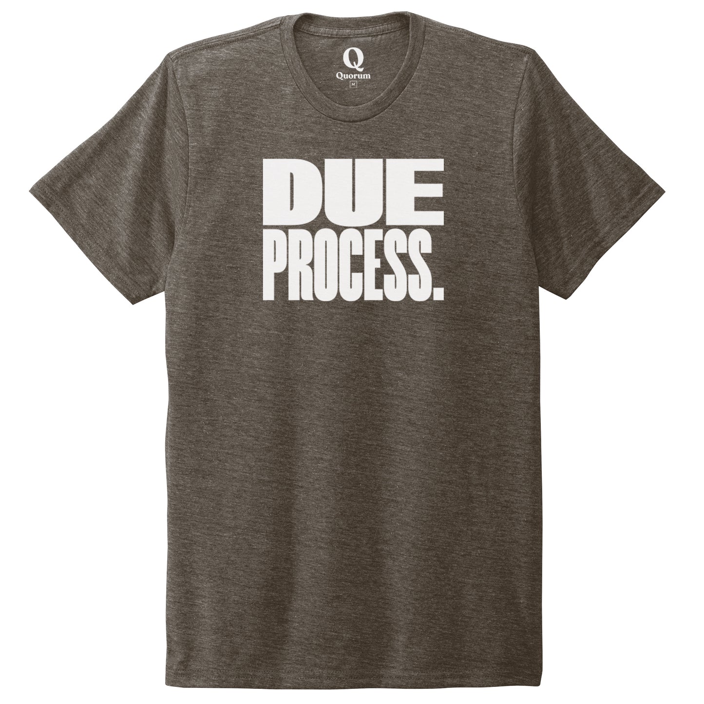 "Due Process." Quorum Unisex Tri-Blend Tee editorial print in Earthy Brown