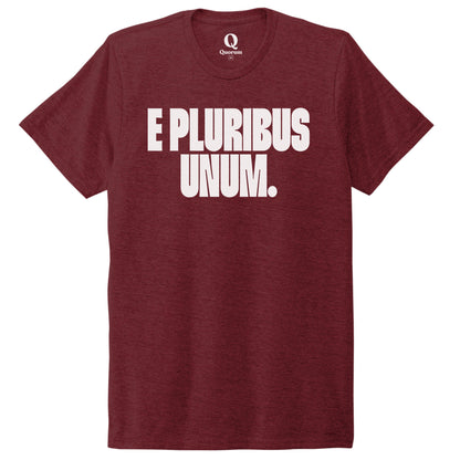 "E Pluribus Unum." Quorum Unisex Tri-Blend Tee editorial print in Vino Red