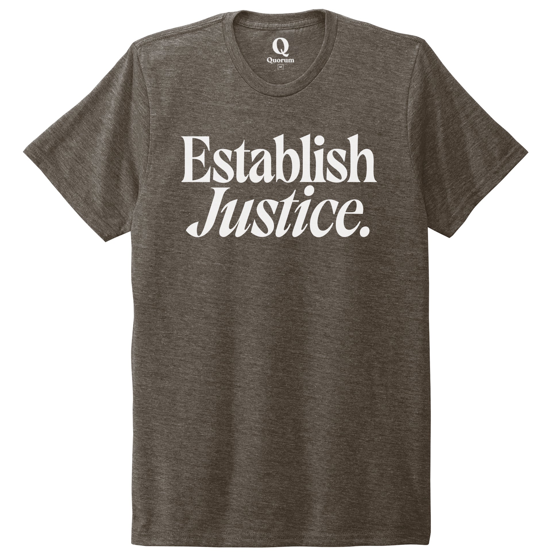 "Establish Justice." Quorum Unisex Tri-Blend Tee editorial print in Earthy Brown