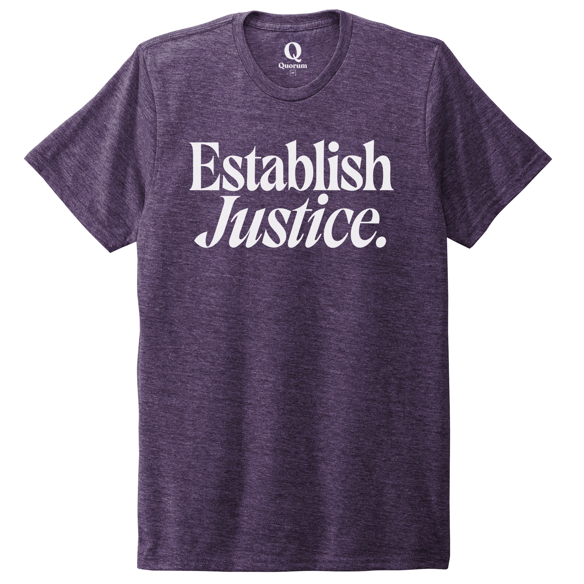 "Establish Justice." Quorum Unisex Tri-Blend Tee editorial print in Huckleberry