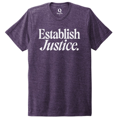 "Establish Justice." Quorum Unisex Tri-Blend Tee editorial print in Huckleberry