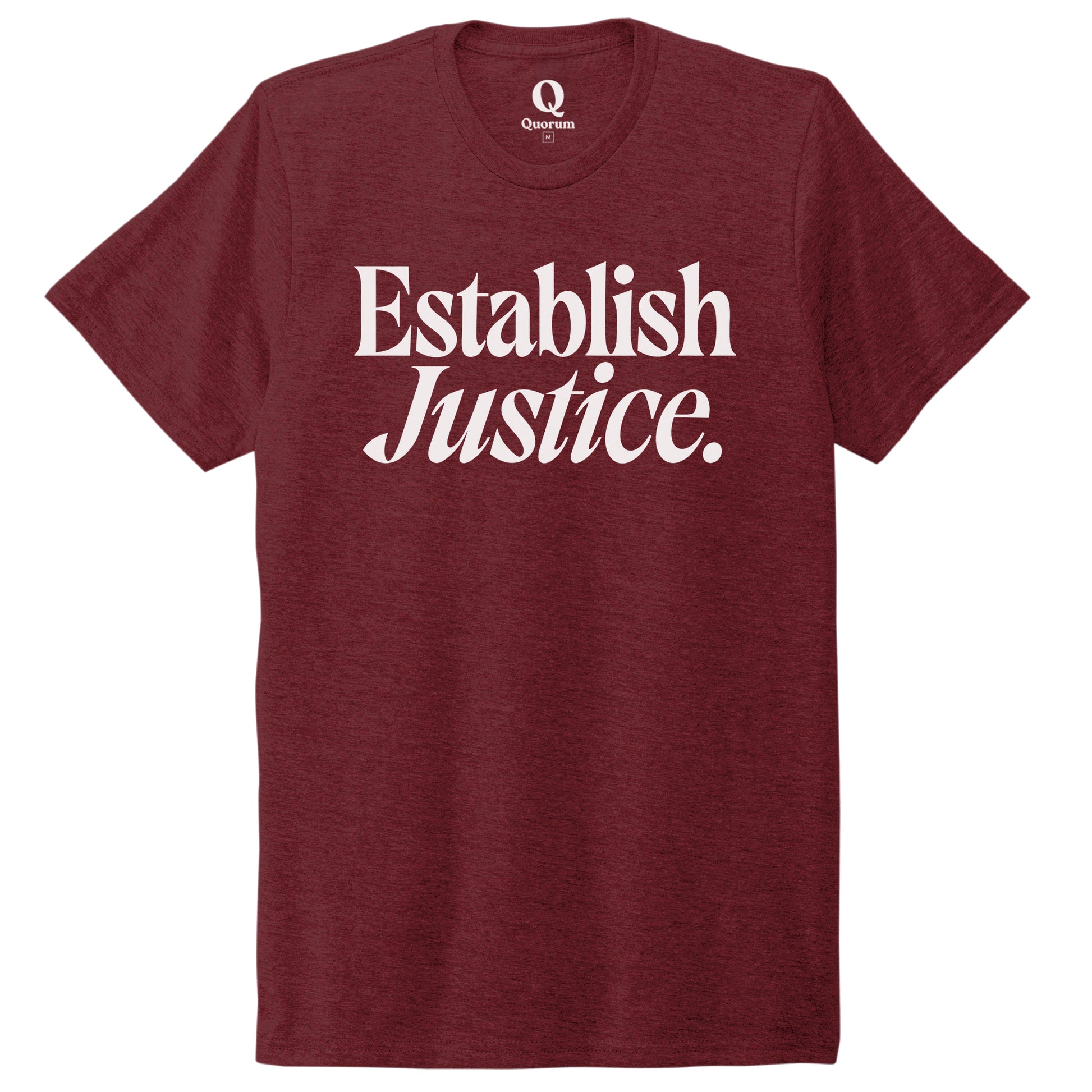 "Establish Justice." Quorum Unisex Tri-Blend Tee editorial print in Vino Red