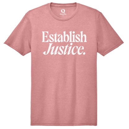 "Establish Justice." Quorum Unisex Tri-Blend Tee editorial print in Vintage Rose