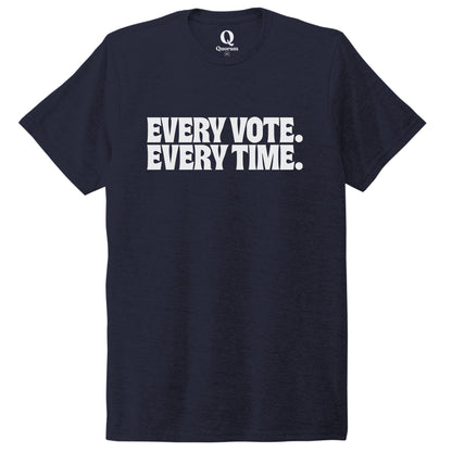 "Every Vote. Every Time." Quorum Unisex Tri-Blend Tee editorial print in Night Sky Navy