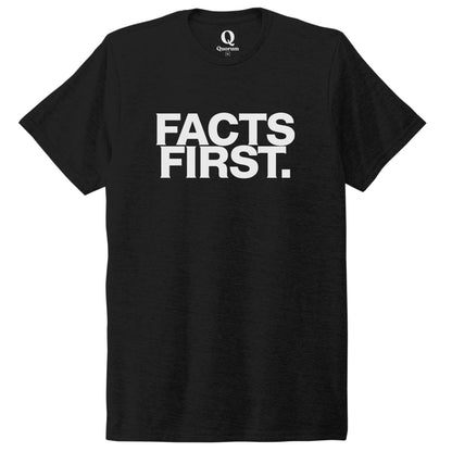 "Facts First." Quorum Unisex Tri-Blend Tee editorial print in Deep Black