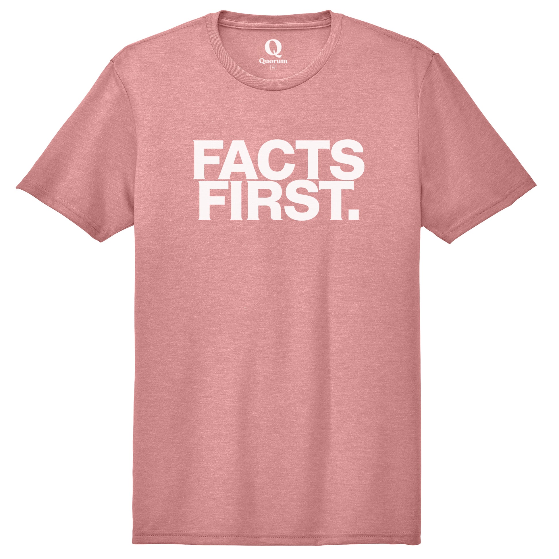"Facts First." Quorum Unisex Tri-Blend Tee editorial print in Vintage Rose