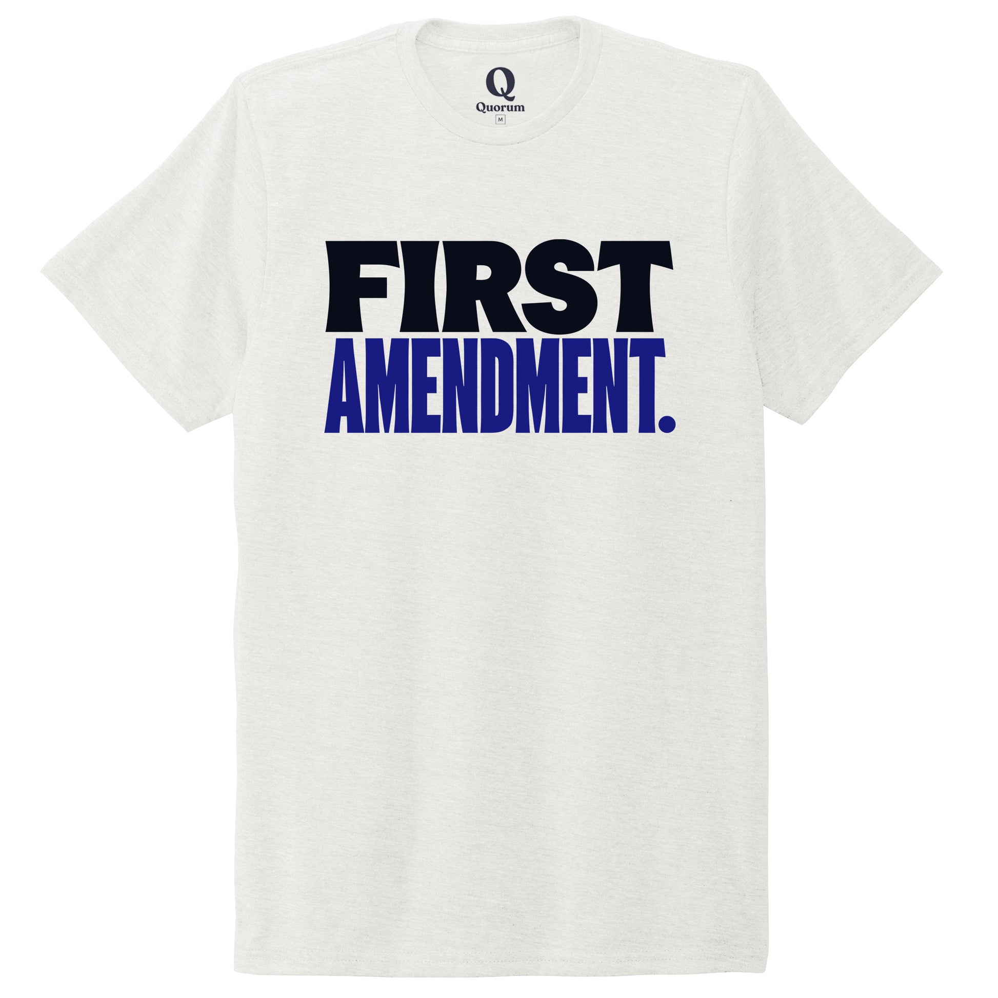 "First Amendment." Quorum Unisex Tri-Blend Tee front print in Fairly White