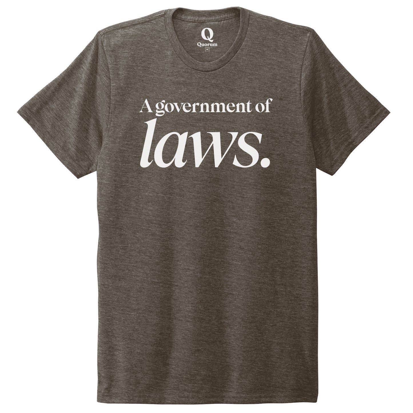 "A government of laws." Quorum Unisex Tri-Blend Tee editorial print in Earthy Brown