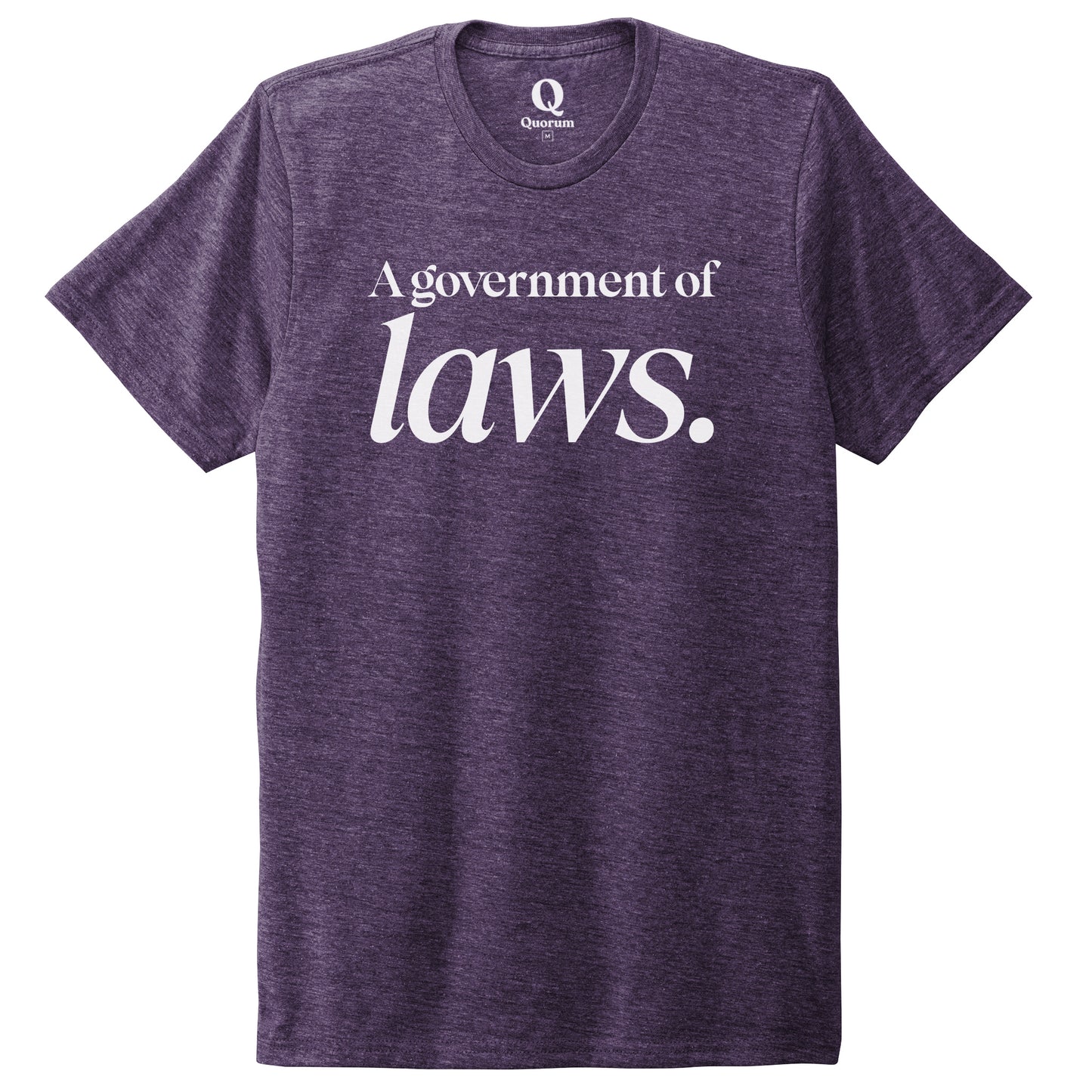 "A government of laws." Quorum Unisex Tri-Blend Tee editorial print in Huckleberry