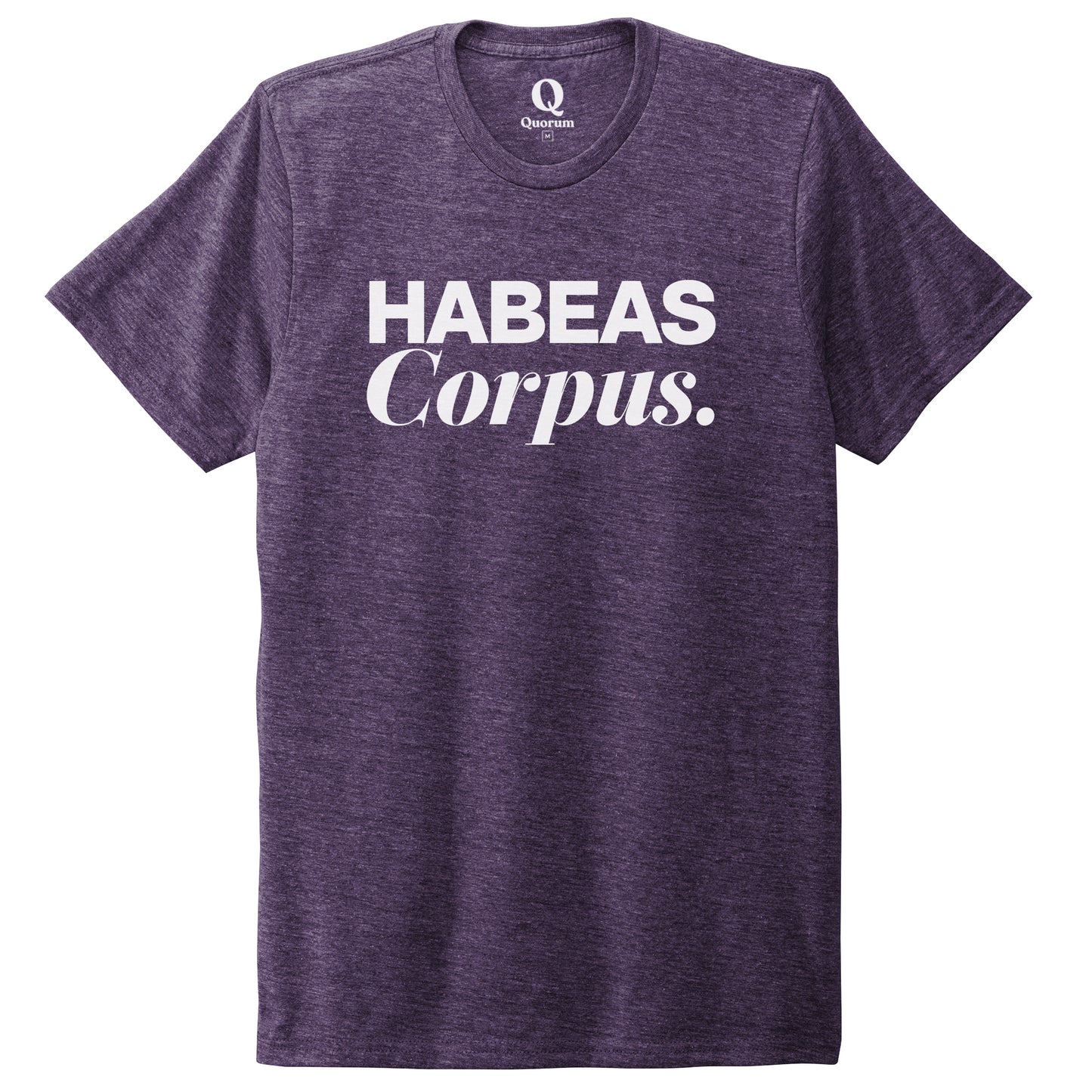 "Habeas Corpus." Quorum Unisex Tri-Blend Tee editorial print in Huckleberry