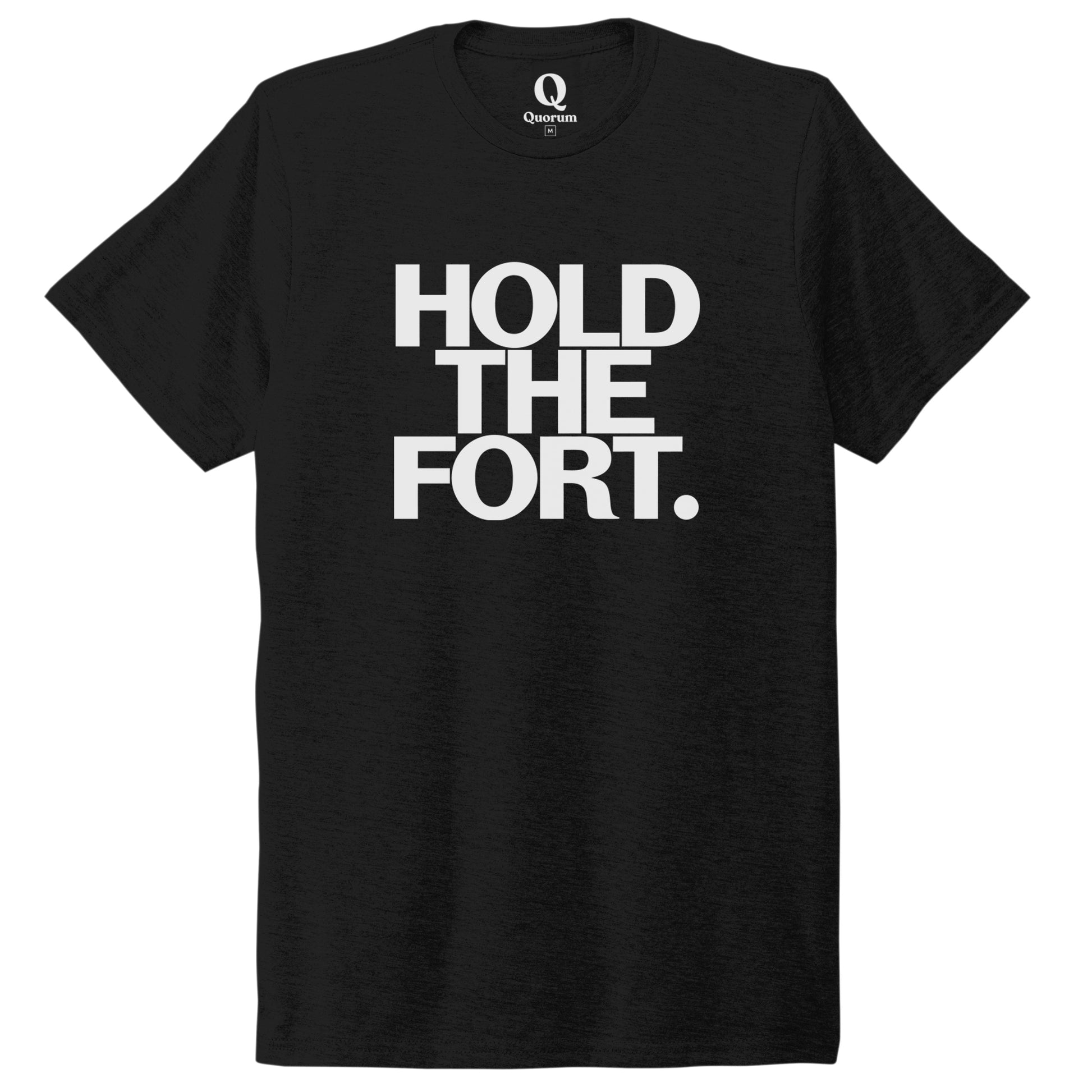 "Hold the Fort." Quorum Unisex Tri-Blend Tee editorial print in Deep Black