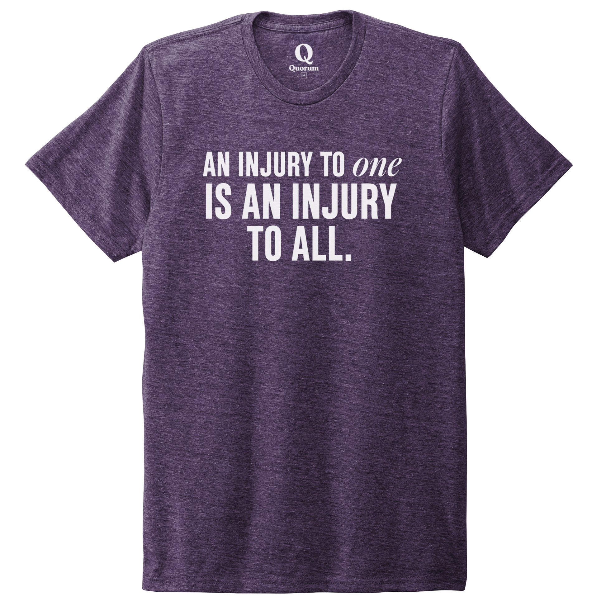"An injury to one is an injury to all." Quorum Unisex Tri-Blend Tee editorial print in Huckleberry