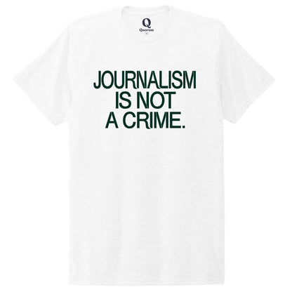 "Journalism is not a crime." Quorum Unisex Tri-Blend Tee front print in Bright White