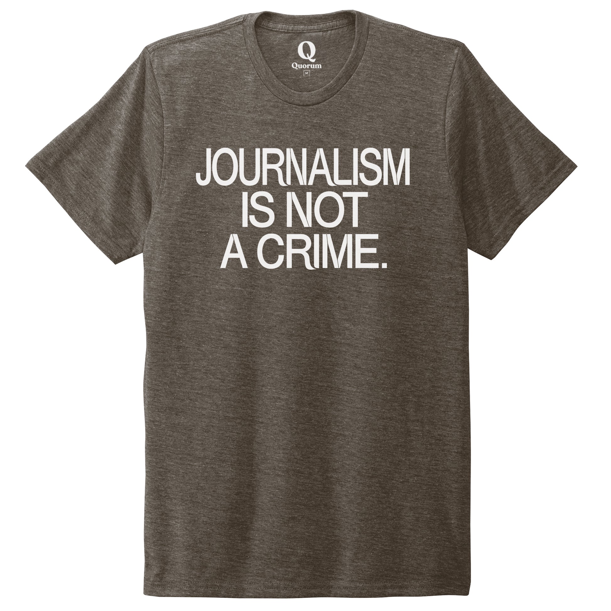 "Journalism is not a crime." Quorum Unisex Tri-Blend Tee editorial print in Earthy Brown