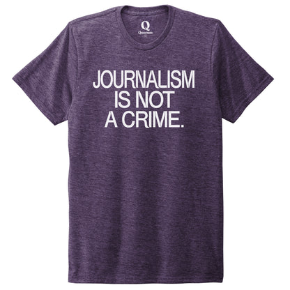 "Journalism is not a crime." Quorum Unisex Tri-Blend Tee editorial print in Huckleberry
