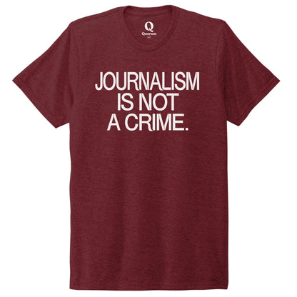 "Journalism is not a crime." Quorum Unisex Tri-Blend Tee editorial print in Vino Red