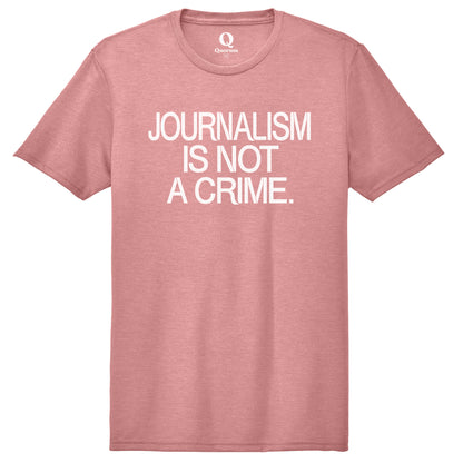"Journalism is not a crime." Quorum Unisex Tri-Blend Tee editorial print in Vintage Rose
