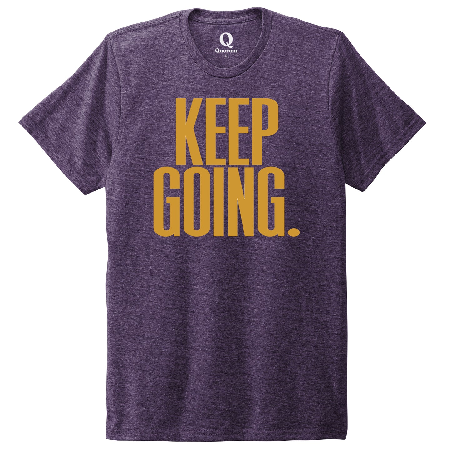 "Keep Going." Quorum Unisex Tri-Blend Tee front print in Huckleberry