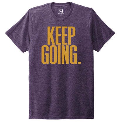 "Keep Going." Quorum Unisex Tri-Blend Tee front print in Huckleberry
