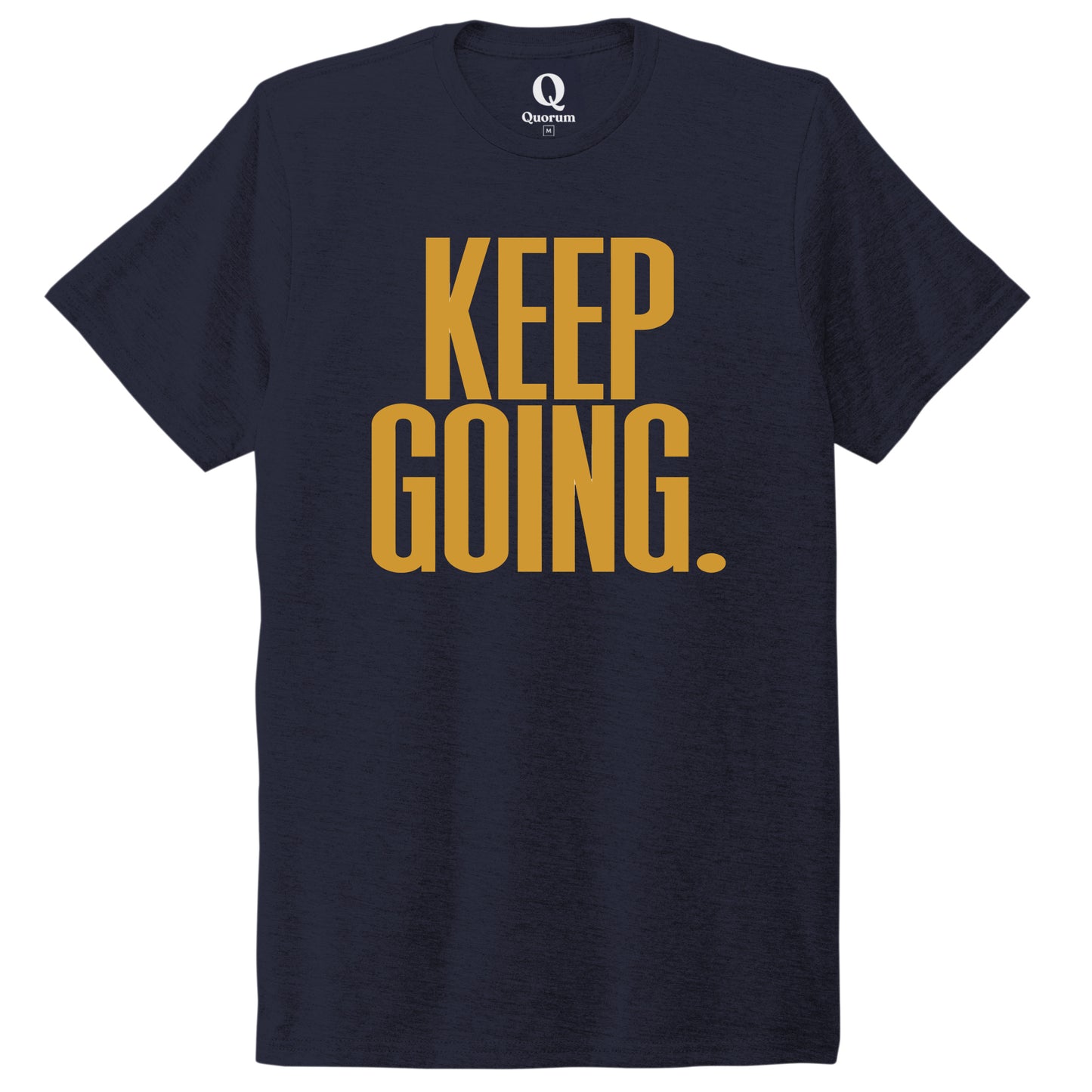 "Keep Going." Quorum Unisex Tri-Blend Tee front print in Night Sky Navy