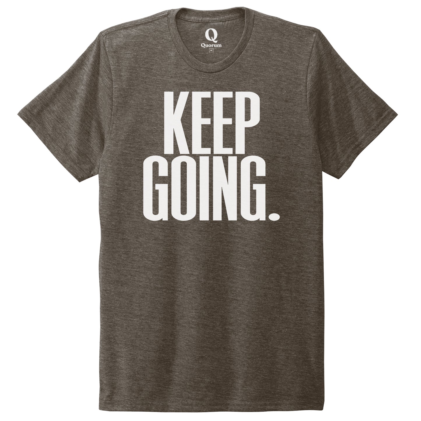 "Keep Going." Quorum Unisex Tri-Blend Tee editorial print in Earthy Brown