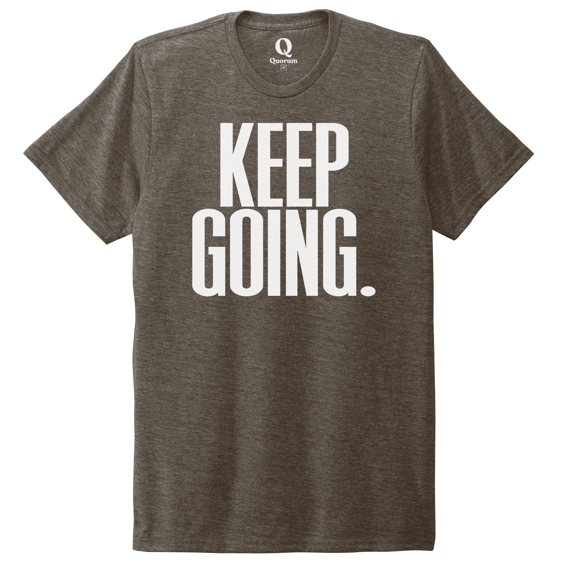 "Keep Going." Quorum Unisex Tri-Blend Tee editorial print in Earthy Brown