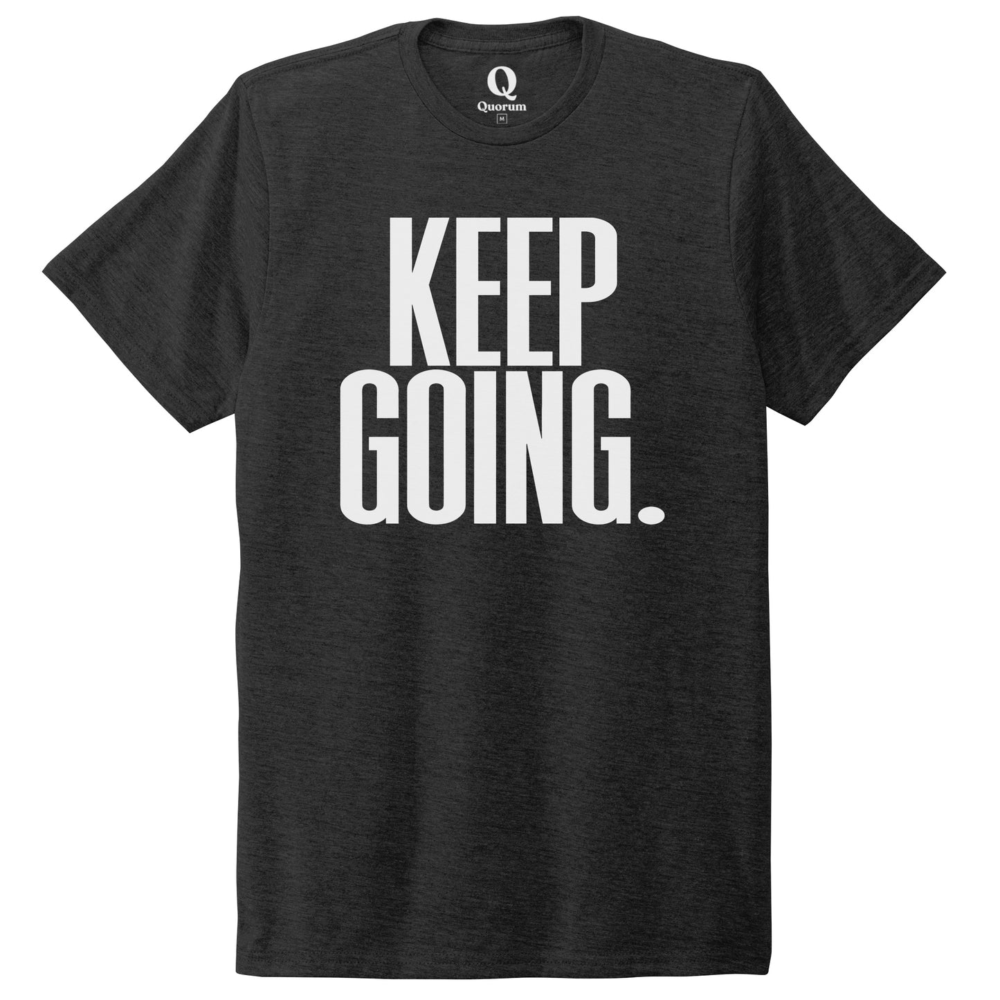 "Keep Going." Quorum Unisex Tri-Blend Tee editorial print in Space Black