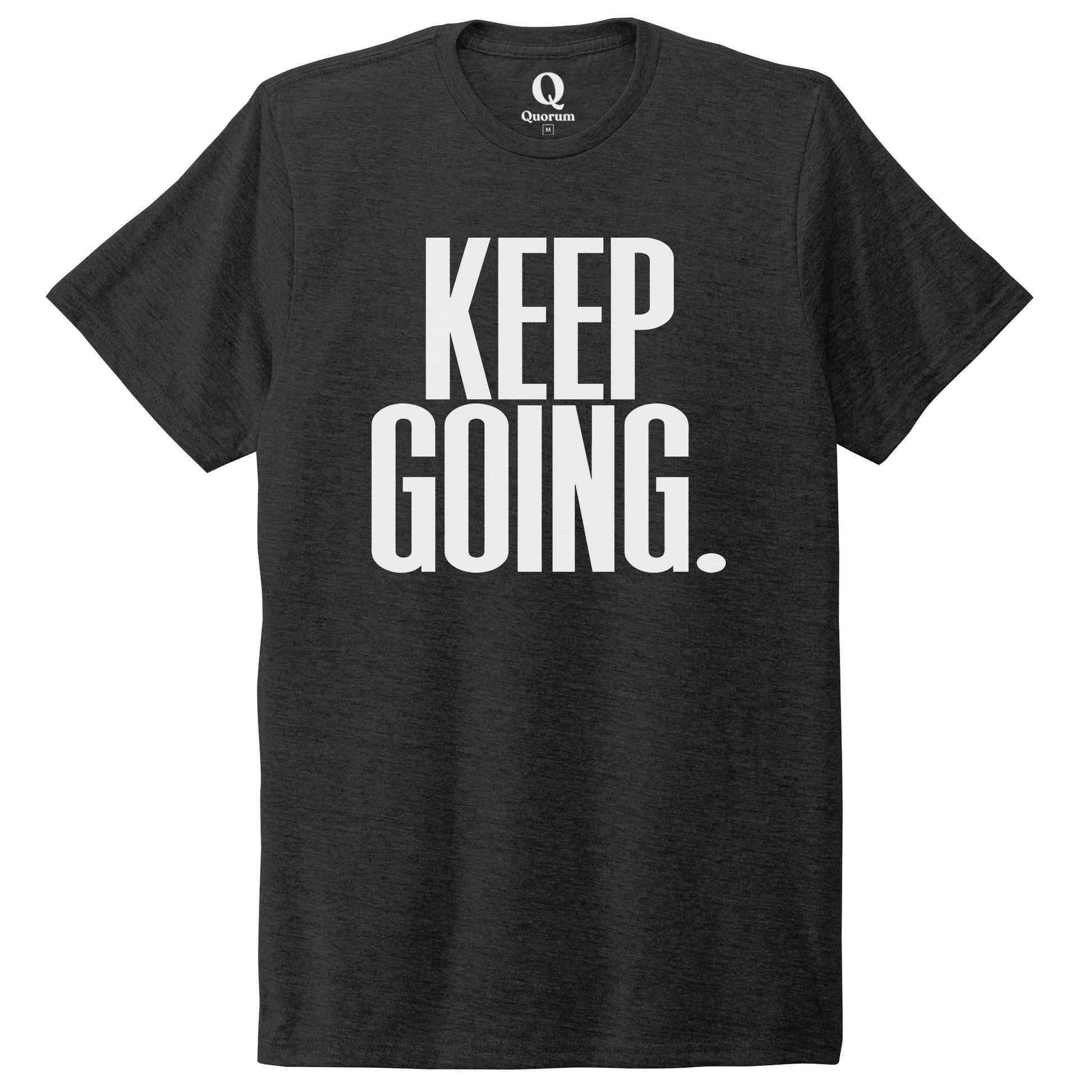 "Keep Going." Quorum Unisex Tri-Blend Tee editorial print in Space Black