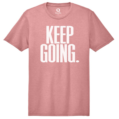 "Keep Going." Quorum Unisex Tri-Blend Tee editorial print in Vintage Rose